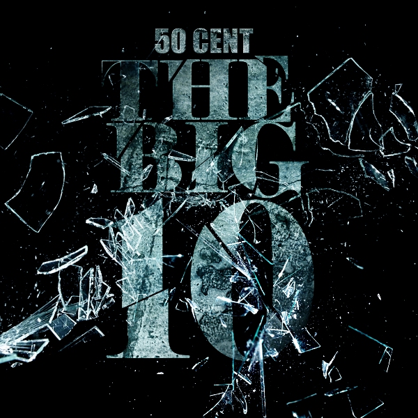50 Cent - The Big 10 - 2011