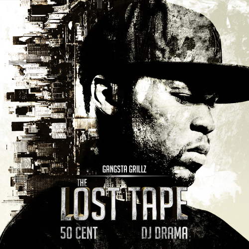 50 Cent - The Lost Tape (Hosted By DJ Drama) - 2012