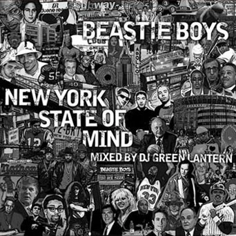 Beastie Boys - New York State Of Mind (Mixed By DJ Green Lantern) - 2004