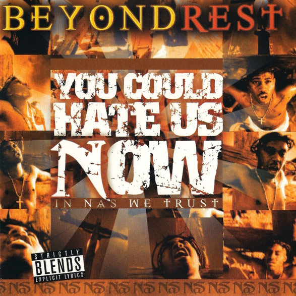 BeyondRest - You Could Hate Us Now (In Nas We Trust) - 2004