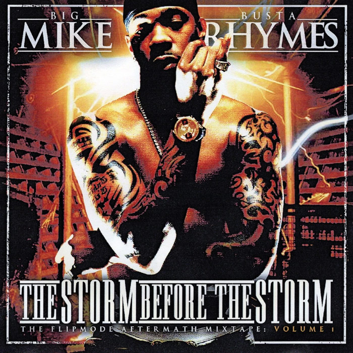 Big Mike & Busta Rhymes - The Storm Before The Storm - 2004