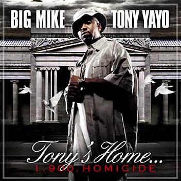 Big Mike & Tony Yayo - Tony's Home... (1-900-Homicide) - 2005