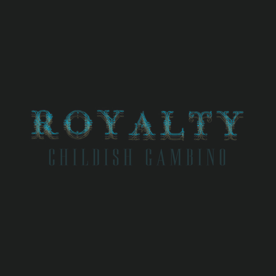 Childish Gambino - Royalty - 2012