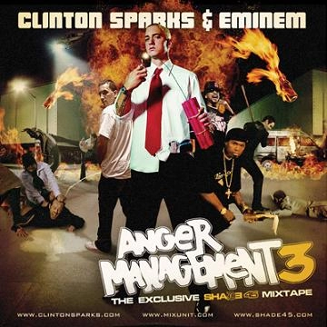Clinton Sparks & Eminem - Anger Management 3 (The Exclusive Shade 45 Mixtape) - 2005
