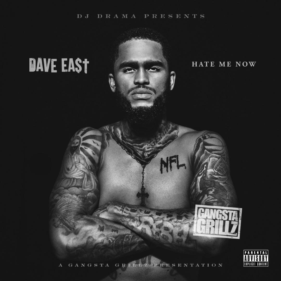 Dave East - Hate Me Now (Hosted By DJ Drama) - 2015