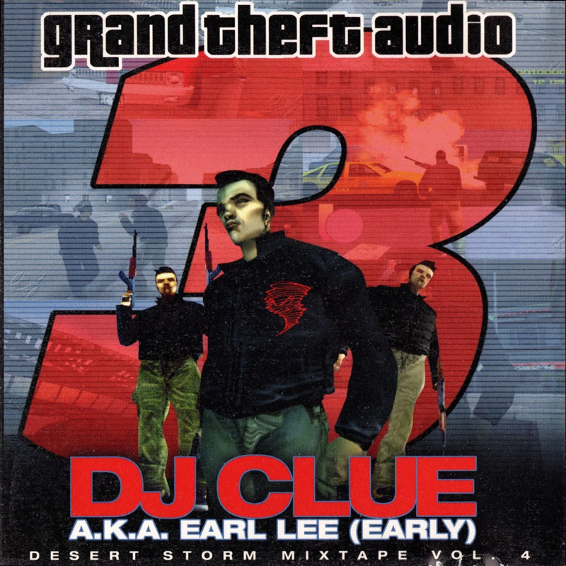 DJ Clue Presents: Grand Theft Audio 3 (Desert Storm Mixtape Vol. 4) - 2002