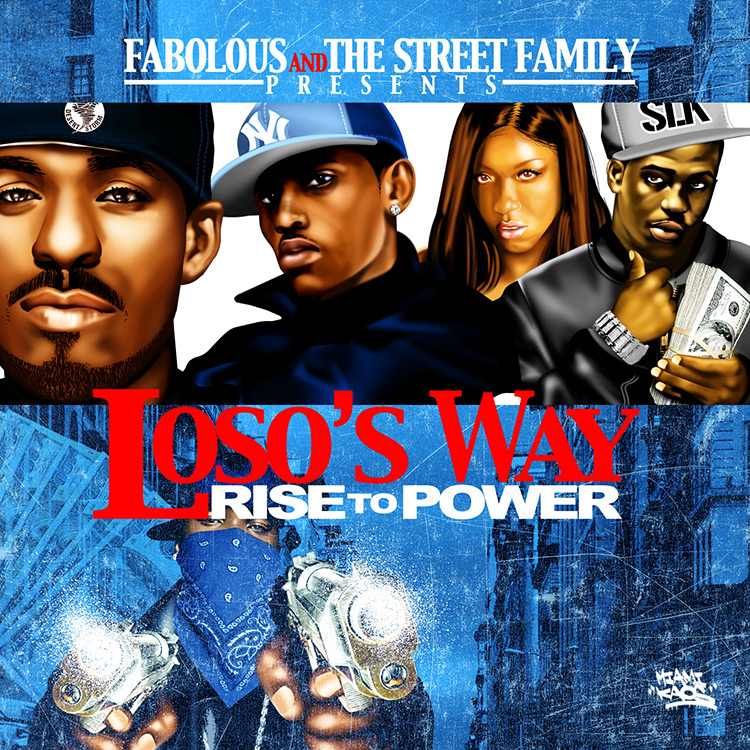 Fabolous & The Street Family Presents: Loso's Way (Rise To Power)