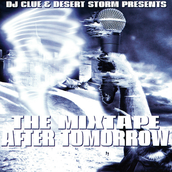 DJ Clue - The Mixtape After Tomorrow