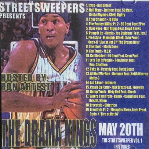 Streetsweepers Presents: The Drama Kings (Hosted By Ron Artest) - 2003