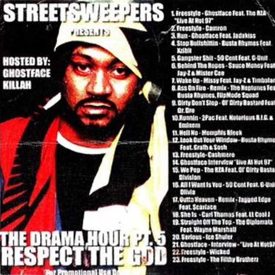 Streetsweepers Presents The Drama Hour Part 5: Respect The God (Hosted By Ghostface Killah) - 2003