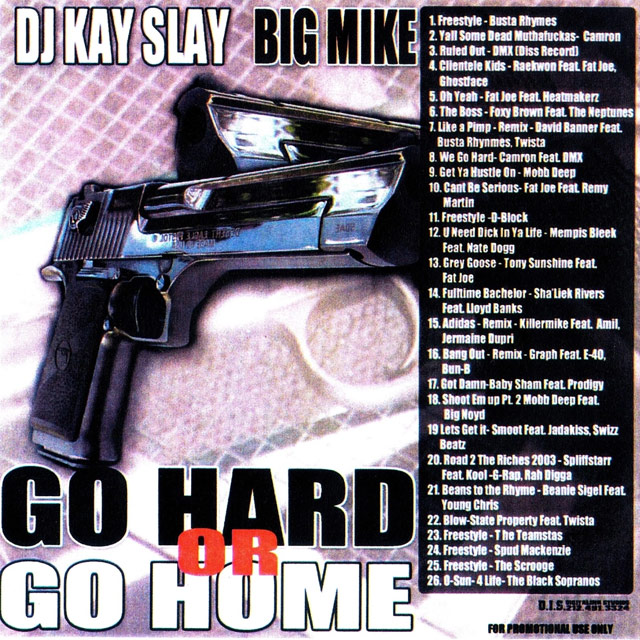 DJ Kay Slay & Big Mike - Go Hard or Go Home - 2003