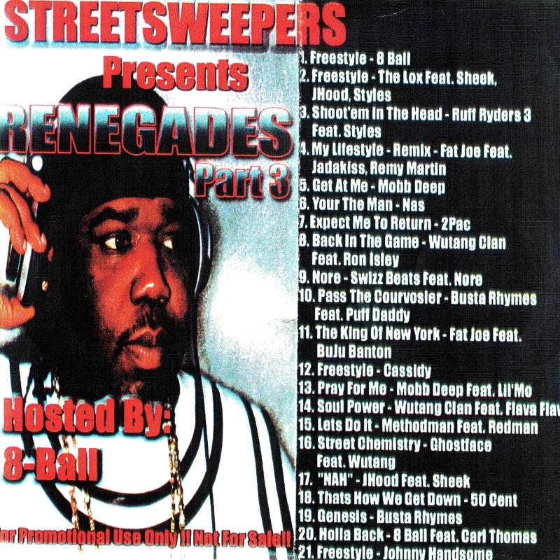 Streetsweepers Presents: Renegades Pt. 3 (Hosted By 8Ball) - 2001