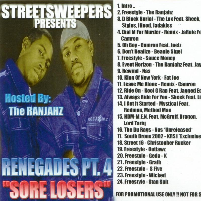 Streetsweepers Presents: Renegades Pt. 4 "Sore Losers" (Hosted By The Ranjahz) - 2002