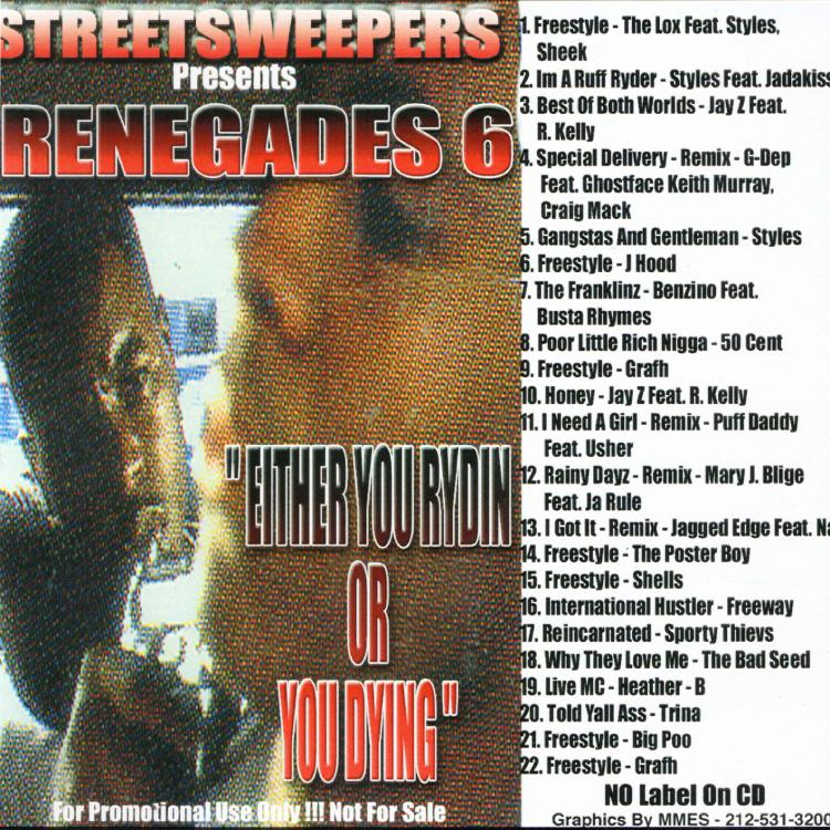 Streetsweepers Presents: Renegades Pt. 6 (Either You Rydin Or You Dying) - 2002