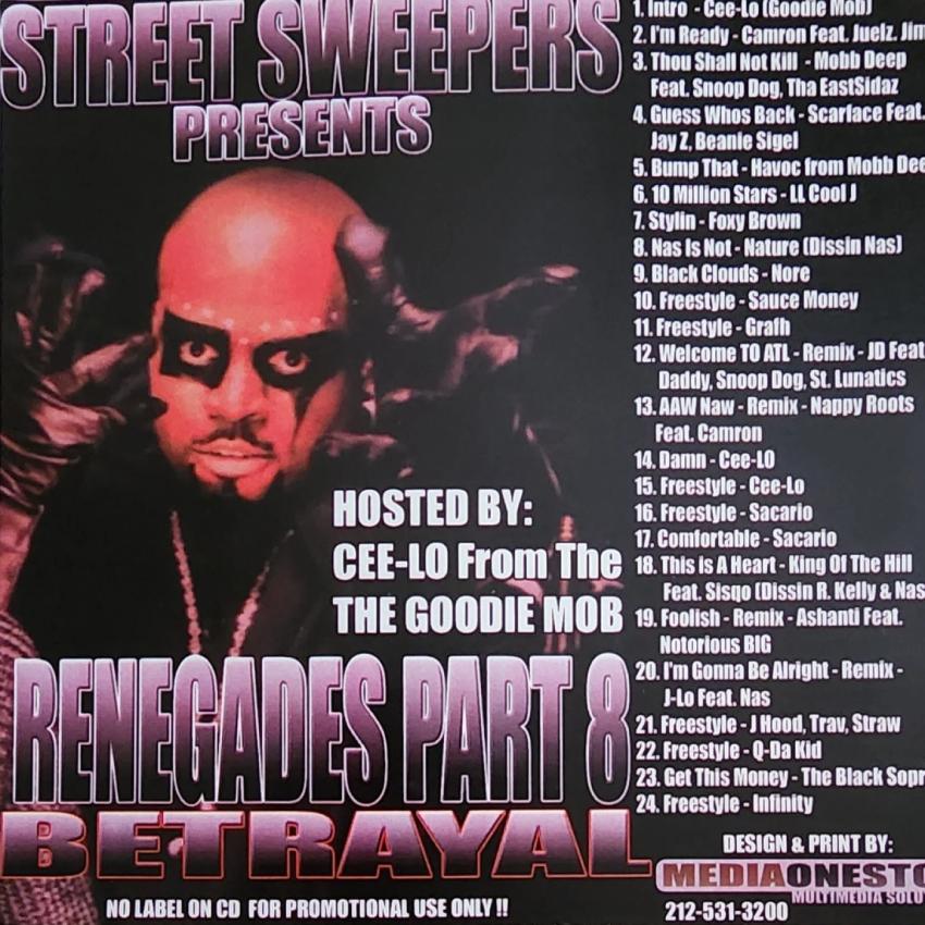 Streetsweepers Presents Renegades Pt. 8: Betrayal (Hosted By CeeLo Green) - 2002