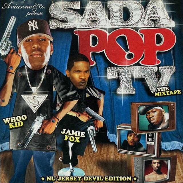 DJ Whoo Kid & Jamie Foxx - Sada Pop TV (The Mixtape) - 2004