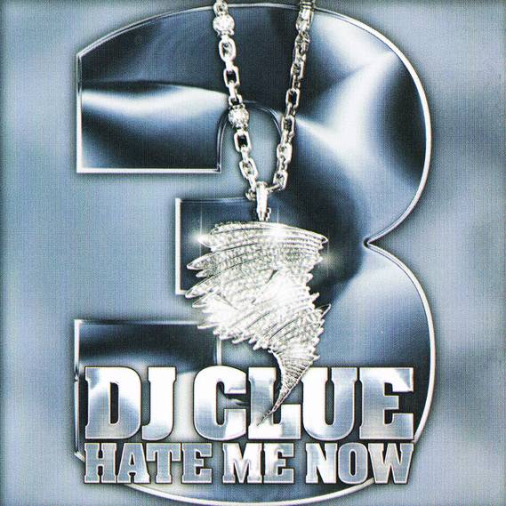DJ Clue - Hate Me Now Part 3 - 2002