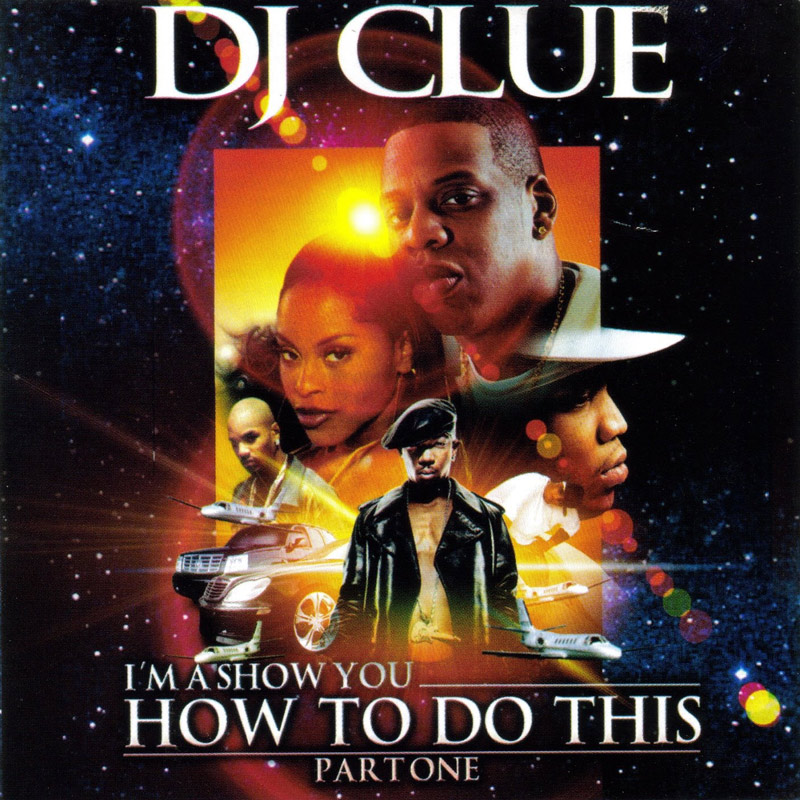 DJ Clue - I'ma Show You How To Do This Pt. 1 - 2002