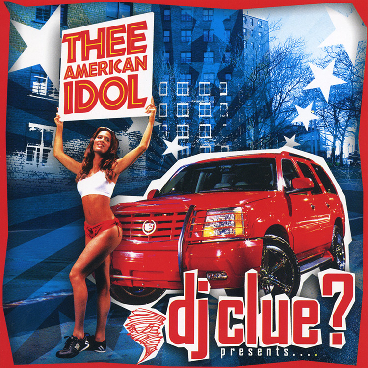 DJ Clue - Thee American Idol