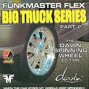 Funkmaster Flex - Big Truck Series Part 2 (The Davin Spinning Wheel Edition) - 2001