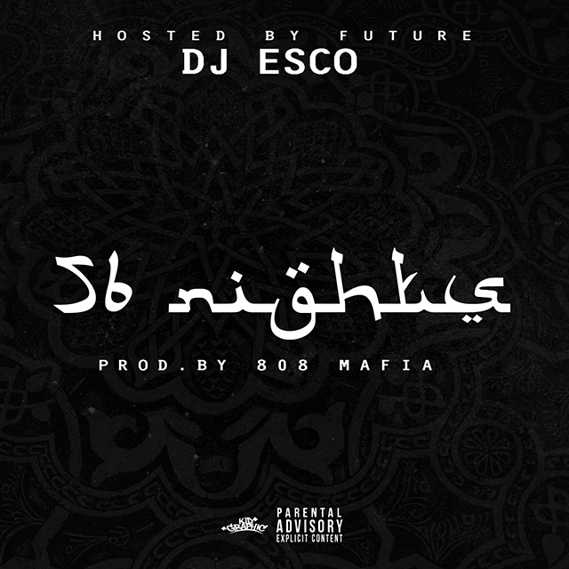DJ Esco - 56 Nights (Hosted By Future) - 2015
