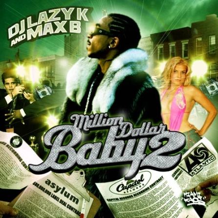 DJ Lazy K & Max B - Million Dollar Baby 2 - 2008