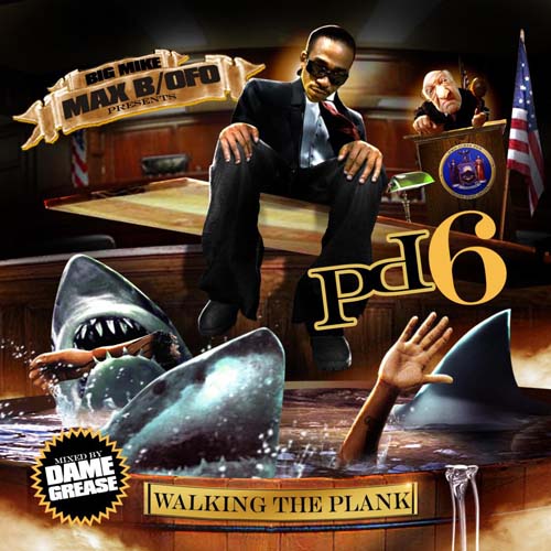 Max B - Public Domain 6: Walking The Plank (Hosted By Big Mike) - 2009