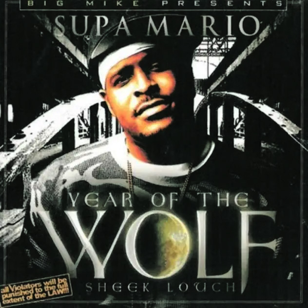 Big Mike & Supa Mario Presents: Sheek Louch - Year Of The Wolf - 2005