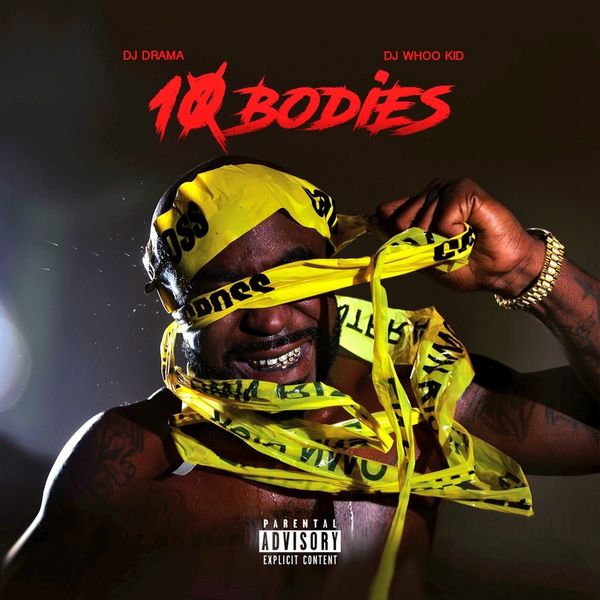 Young Buck - 10 Bodies (Hosted By DJ Drama & DJ Whoo Kid) - 2016