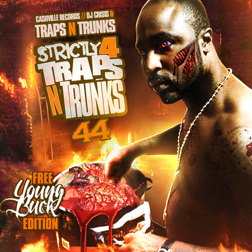 Young Buck - Strictly 4 The Traps N Trunks Vol. 44 (Free Young Buck Edition) - 2012